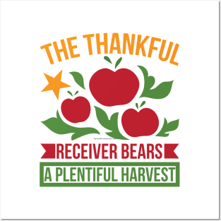 The Thankful Receiver Bears A Plentiful Harvest T Shirt For Women Men Posters and Art